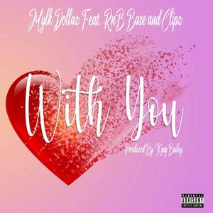 With You (feat. RnB Base & Clipz) [Explicit]