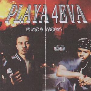 Playa 4eva (feat. TYPE-ONE) (Explicit)