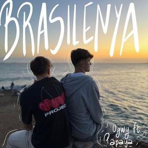 Brasilenya (feat. Papaya)