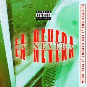 La Nevera (Explicit)