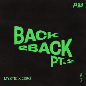 Back 2 Back Pt. 2 (Explicit)