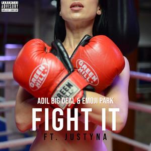 Fight It (feat. Justyna) [Explicit]