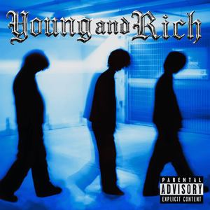 YOUNG AND RiCH (Explicit)