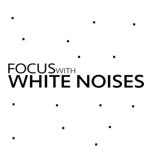 Focus with White Noises