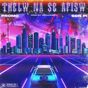 Thelw na se afisw (feat. Promo) (Explicit)