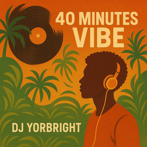 40 MINUTES VIBE (Mixtape|Explicit)