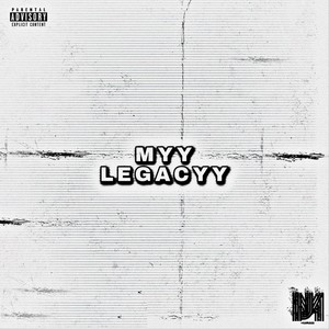 Myy Legacyy (Explicit)