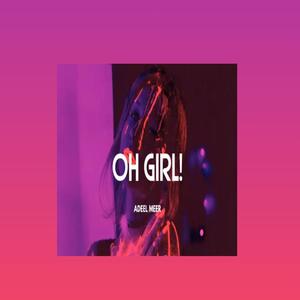 Oh Girl! (Explicit)