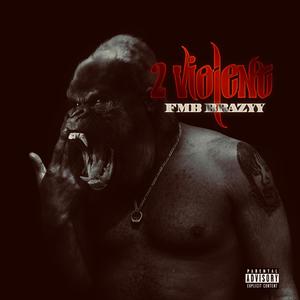 2 Violent (Explicit)