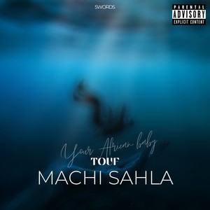 Machi Sahla (Explicit)