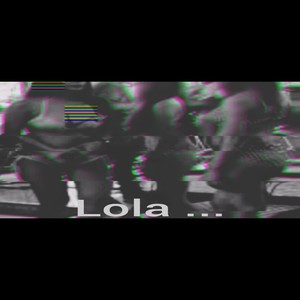 Lola (Explicit)
