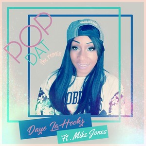 Pop Dat (Remix) [feat. Mike Jones]