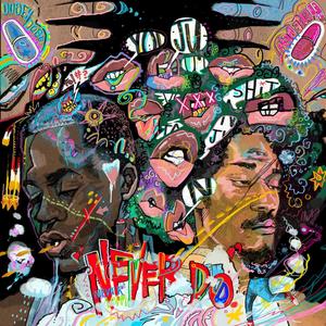 Never Do(feat. Kyle Bent) (Explicit)