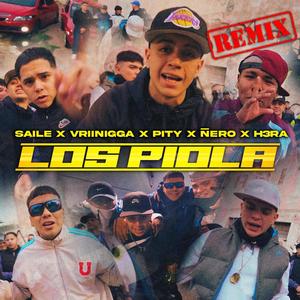 LOS PIOLA REMIX (feat. Vriinigga, Ñero, Pity, H3ra, Young Pei & Chino Ddj)