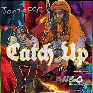 Catch Up (feat. Slango46) (Explicit)