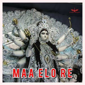 Maa Elo Re (Durga Maa)