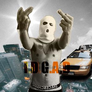 I.D.G.A.D.(feat. Cursive-Beats) (Explicit)
