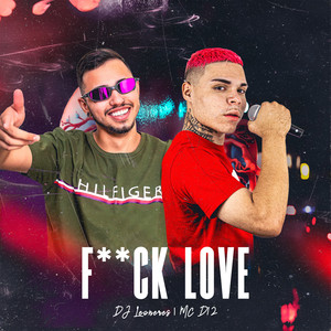 F**CK LOVE (Explicit)