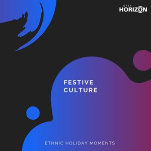 Festive Culture - Ethnic Holiday Moments