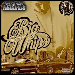 BIG WHIPS (feat. Gangsta Noyd) (Explicit)
