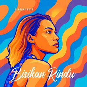 Elegant Boys - Bisikan Rindu