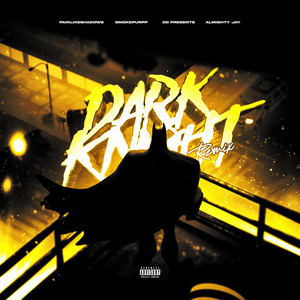 DARK KNIGHT (Shadows Mix|Explicit)