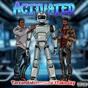 Tarzandabarman - Activated (feat. 1TakeJay) (Explicit)