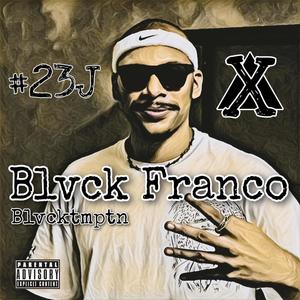 BLVCK FRANCO #23J (Explicit)