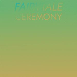 Fairytale Ceremony