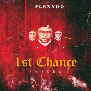 1st Chance (Imakwa) [Explicit]