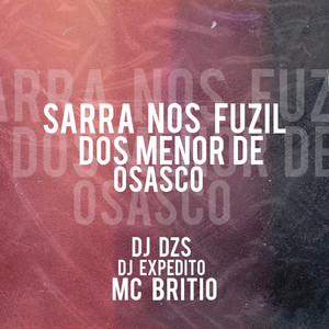 SARRA NOS FUZIL DOS MENOR DE OSASCO (Explicit)