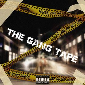 The Gang Tape