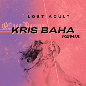 Lost Adult (Kris Baha Remix)