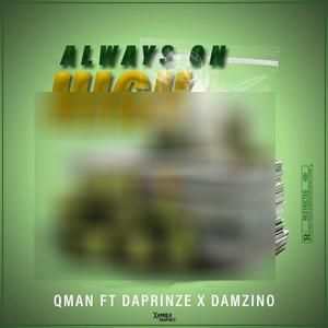 Always on high (feat. Qman & Damzino) [Explicit]