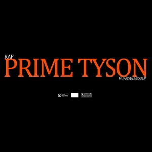 Prime Tyson (feat. Mufasha & Soul V) (Explicit)