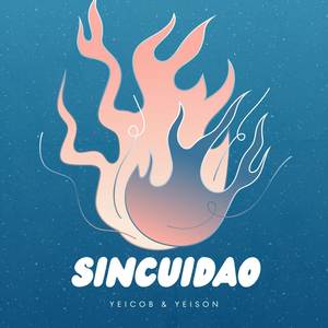 Sincuidao (Explicit)