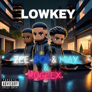 Lowkey (feat. Miay & Rugeex)