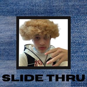 Slide Thru
