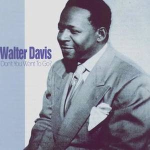 Walter Davis - That Stuff You Sell Ain't No Good