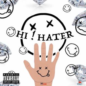 HI Hater (Explicit)