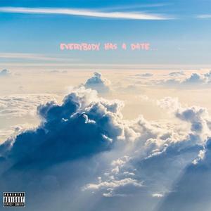 Everybody Has A Date... (Explicit)