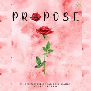 Propose (feat. G Wahla)