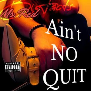 AINT NO QUIT (Explicit)