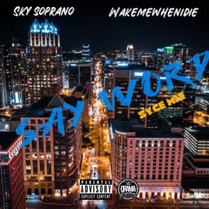 SAY WORD (feat. WAKEMEWHENIDIE) (SYCE MIX|Explicit)