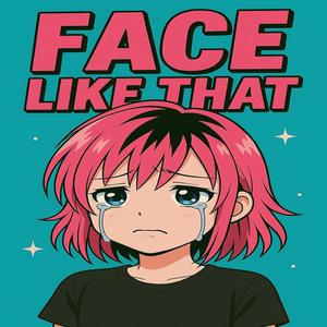 FACE_LIKE_THAT