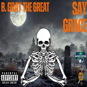 SAY GRACE (Explicit)
