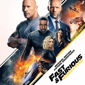 Fast & Furious Presents: Hobbs & Shaw (Original Motion Picture Soundtrack) [Explicit] (速度与激情：特别行动 电影原声带)