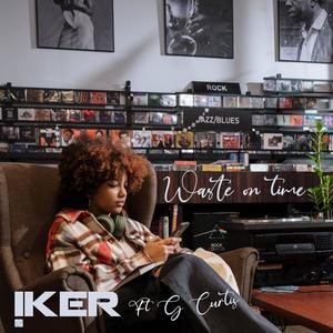 Wasted on Time (feat. G Curtis)