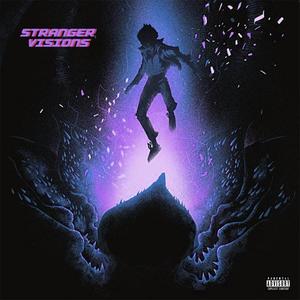 Stranger Visions (Explicit)