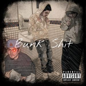 Bunk **** (feat. YungDee & SpTano) (Explicit)